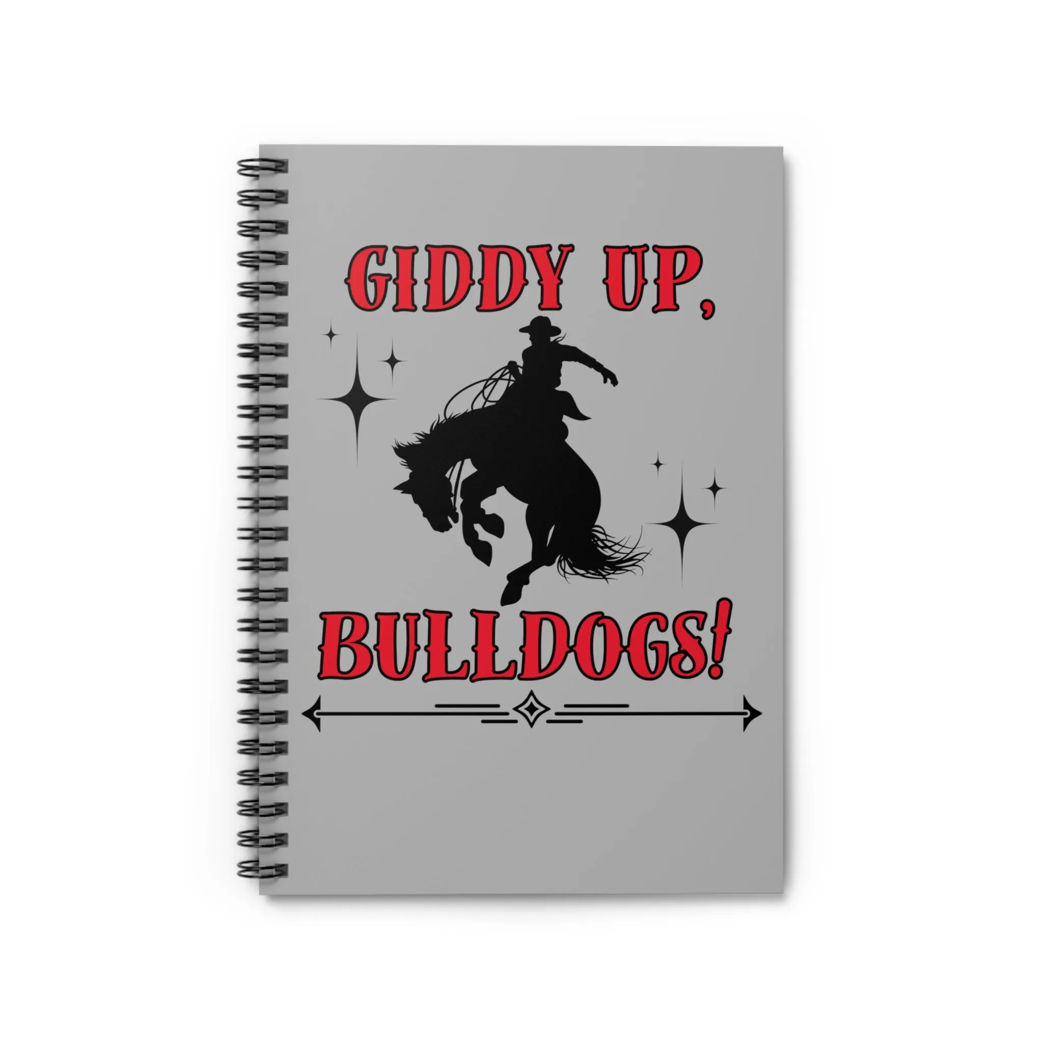 Giddy Up Bulldogs Spiral Notebook - Ruled Line